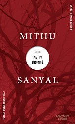 Volker Weidermann (Hrsg.) - Mithu Sanyal über Emily Brontë - Kiepenheuer & Witsch